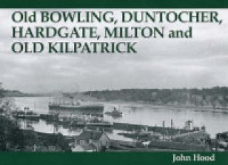 Old Bowling, Duntocher, Hardgate, Milton and Old Kilpatrick