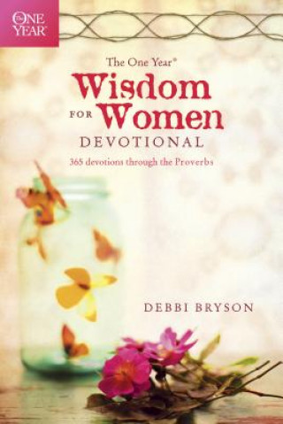 One Year Wisdom For Women Devotional, The