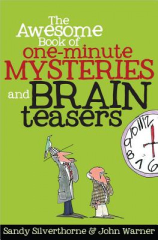 Awesome Book of One-Minute Mysteries and Brain Teasers