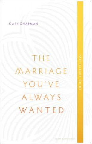 Marriage You've Always Wanted, Participant Guide
