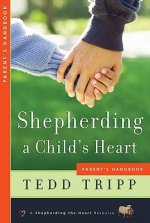 SHEPHERDING A CHILDS HEART PARENTS HA PB