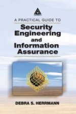 Practical Guide to Security Engineering and Information Assurance