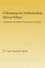 Roadmap for Understanding African Politics