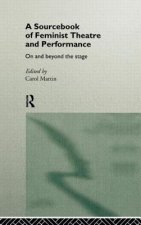 Sourcebook on Feminist Theatre and Performance