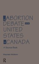 Abortion Debate in the United States and Canada