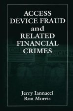 Access Device Fraud and Related Financial Crimes