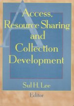 Access, Resource Sharing and Collection Development