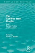 Achilles Heel Reader (Routledge Revivals)