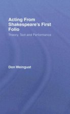 Acting from Shakespeare's First Folio
