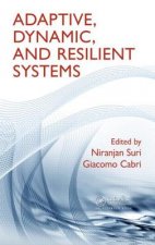 Adaptive, Dynamic, and Resilient Systems