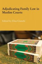 Adjudicating Family Law in Muslim Courts