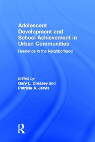 Adolescent Development and School Achievement in Urban Communities