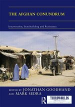 Afghan Conundrum: intervention, statebuilding and resistance