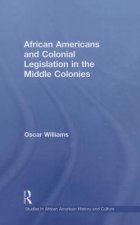 African Americans and Colonial Legislation in the Middle Colonies