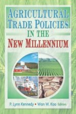 Agricultural Trade Policies in the New Millennium