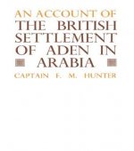 Account of the British Settlement of Aden in Arabia