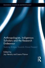 Anthropologists, Indigenous Scholars and the Research Endeavour
