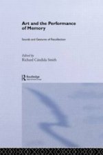 Art and the Performance of Memory