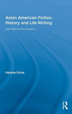 Asian American Fiction, History and Life Writing