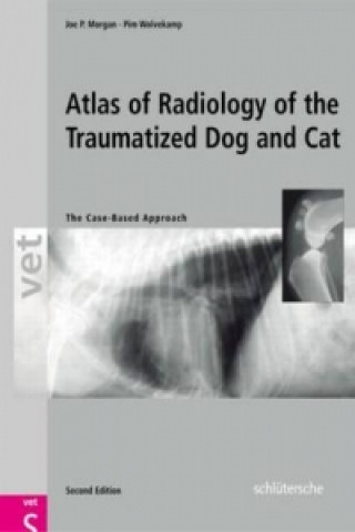 Atlas of Radiology of the Traumatized Dog and Cat