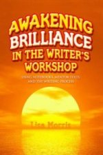 Awakening Brilliance in the Writer's Workshop