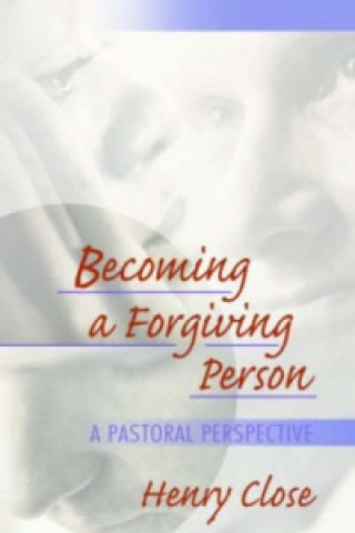 Becoming a Forgiving Person