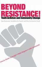 Beyond Resistance! Youth Activism and Community Change