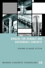 Binders for Durable and Sustainable Concrete