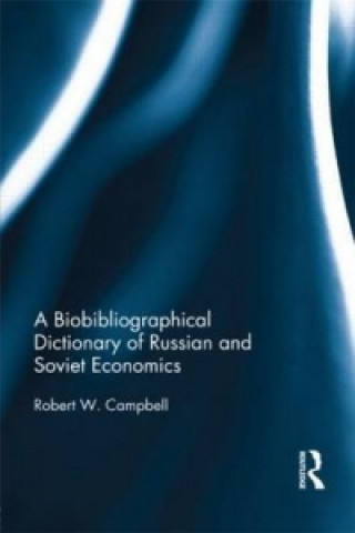 Bibliographical Dictionary of Russian and Soviet Economists
