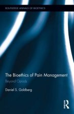 Bioethics of Pain Management