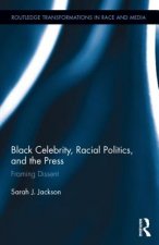 Black Celebrity, Racial Politics, and the Press