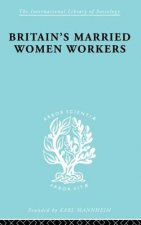 Britain's Married Women Workers