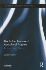 Broken Promise of Agricultural Progress