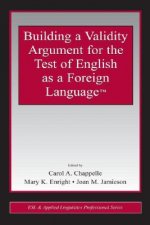 Building a Validity Argument for the Test of  English as a Foreign Language (TM)