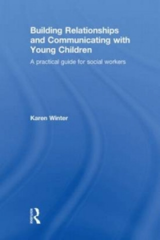 Building Relationships and Communicating with Young Children