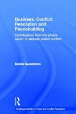 Business, Conflict Resolution and Peacebuilding