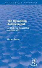 Byzantine Achievement (Routledge Revivals)
