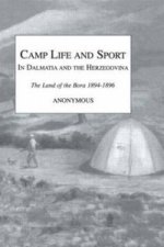 Camp Life and Sport in Dalmatia and the Herzegovina