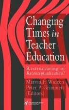 Changing Times In Teacher Education