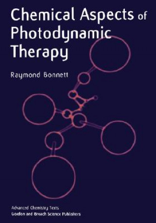Chemical Aspects of Photodynamic Therapy (Raymond Bonnett)(Twarda)