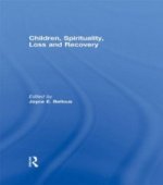 Children, Spirituality, Loss and Recovery