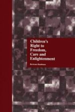 Children's Right to Freedom, Care and Enlightenment