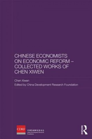 Chinese Economists on Economic Reform - Collected Works of Chen Xiwen