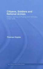 Citizens, Soldiers and National Armies