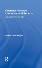 Cognitive Science, Literature, and the Arts