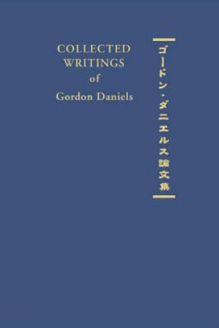 Collected Writings of Gordon Daniels