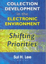 Collection Development in the Electronic Environment