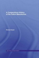 Compendious History of Cotton Manufacture