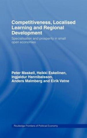 Competitiveness, Localised Learning and Regional Development