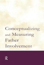 Conceptualizing and Measuring Father Involvement